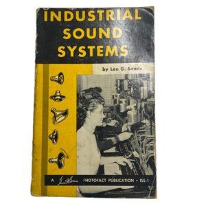 Industrial Sound Systems by Leo G. Sands Photofact Publication ISS-1 FLAWS 1958